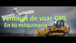 Ventajas-de-instalar-GPS-en-tu-maquinaria-pesada